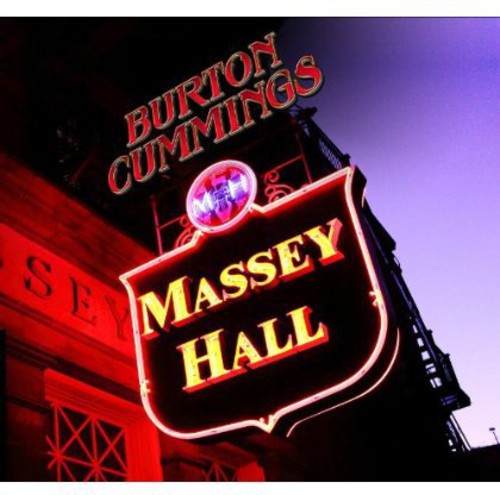 Cummings, Burton: Massey Hall