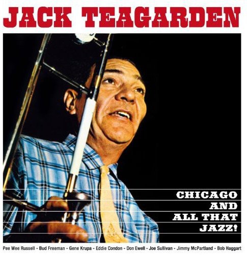 Teagarden, Jack: Chicago & All That Jazz