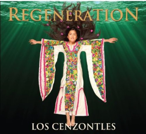 Los Cenzontles: Regeneration