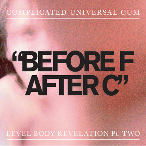 Complicated Universal Cum: Before F After C