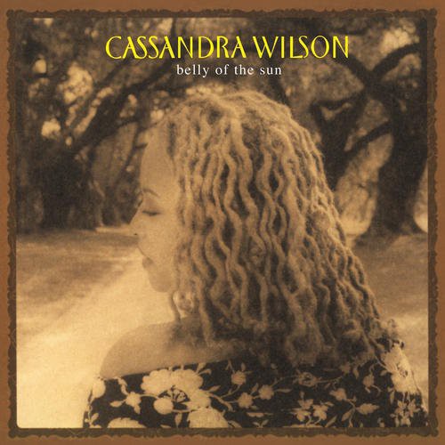 Wilson, Cassandra: Belly of the Sun