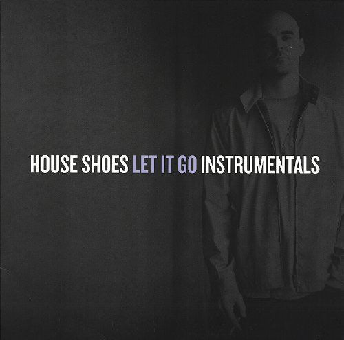House Shoes: Let It Go Instrumentals