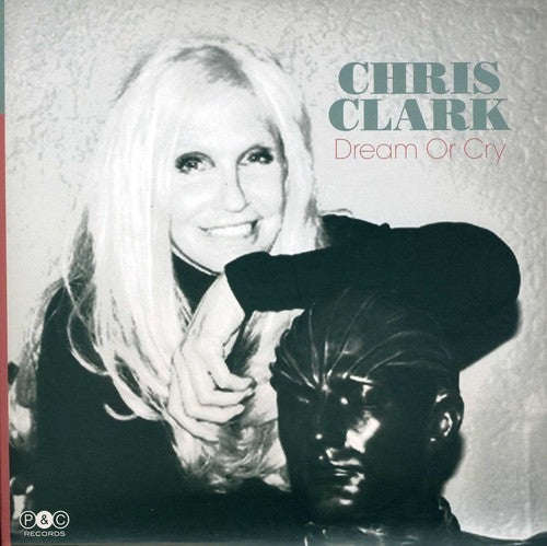 Clark, Chris: Dream or Cry