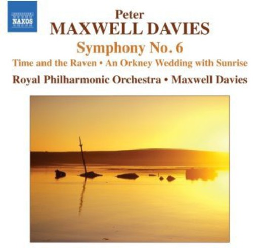 Maxwell Davies / Royal Philharmonic Orchestra: Symphony No 6