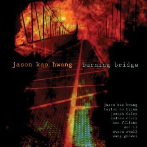 Hwang, Jason Kao: Burning Bridge