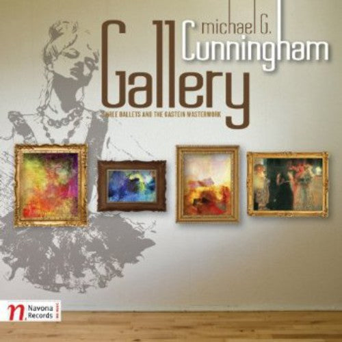 Cunningham / Prague Radio Orchestra / Winstin: Gallery: Three Ballets & the Gastein Masterwork