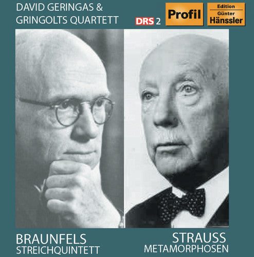 Braunfels / Geringas / Gringolts Quartett: Streichquintett / Metamorphosen