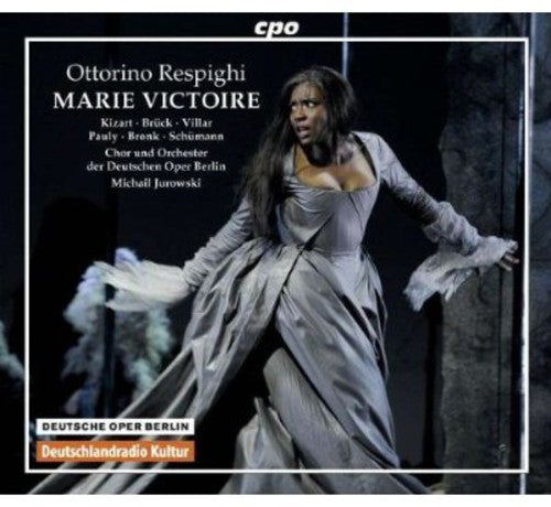 Respighi / Kizart / Jurowski: Marie Victoire