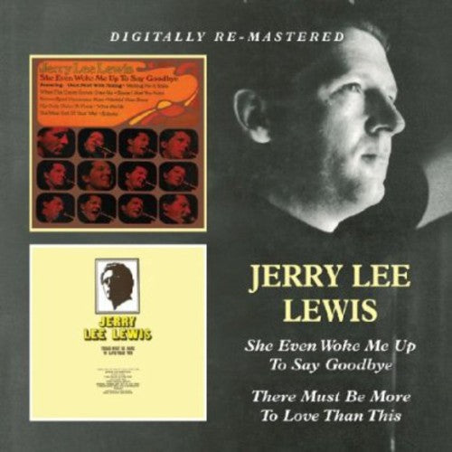 Lewis, Jerry Lee: She Even Woke Me Up to Say Goodbye / There Must Be