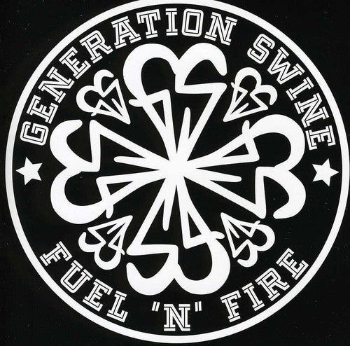 Generation Swine: Fuel N Fire