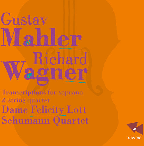 Mahler / Wagner: Transcriptions for Soprano & String Quartet