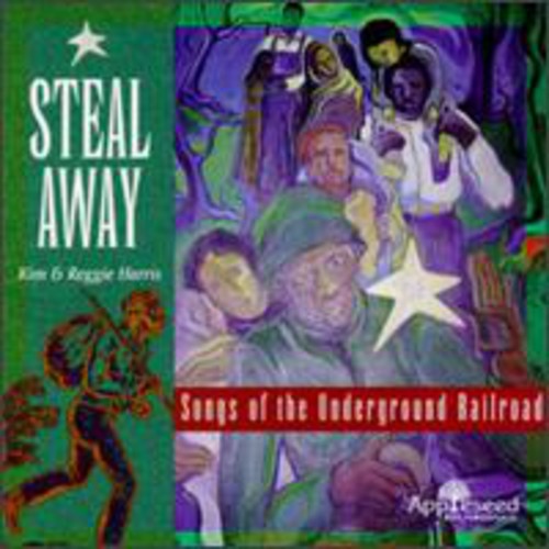 Harris, Kim & Reggie: Steal Away - Music of Underground Railroad