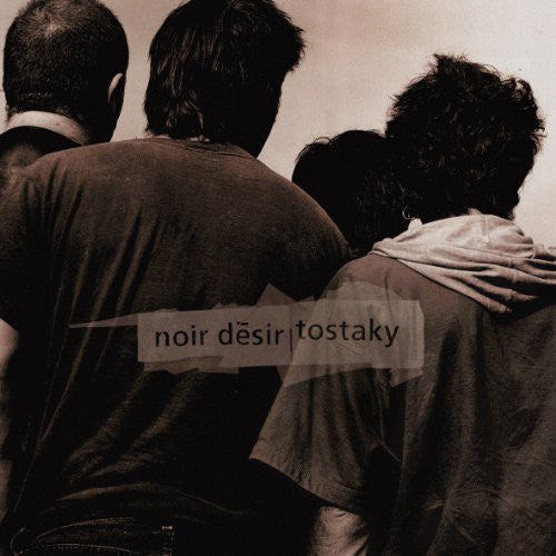 Noir Desir: Tostaky / 20 Ans