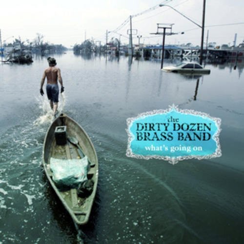 Dirty Dozen Brass Band: What's Going on