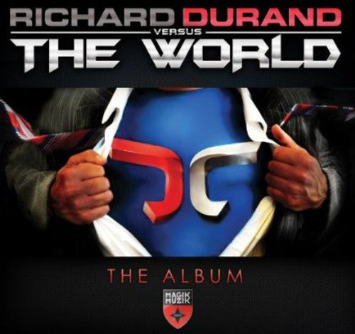 Durand, Richard: Richard Duran Versus the World the Album