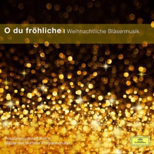 Oh Du Frohliche Weihnachtliche Blasermusik: Oh Du Frohliche Weihnachtliche Blasermusik