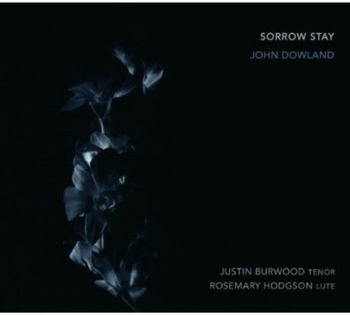 Burwood / Hodgson: Sorrow Stay Rosemary Hodgson/Justin Burwood