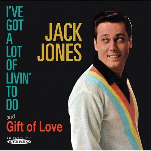 Jones, Jack: I've Got a Lot of Livin to Do / Gift of Love