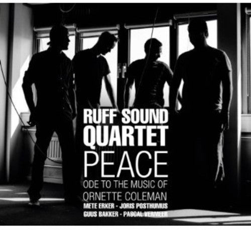 Ruff Sound Quartet: Peace: Ode to the Music of Ornette Coleman