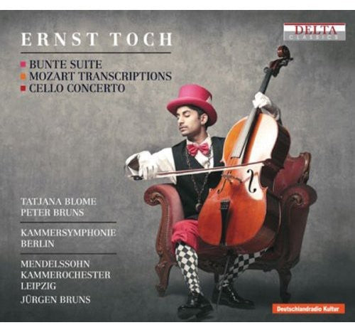 Toch / Blome / Kammersymphonie Berlin / Bruns: Bunte Suite / Mozart Transcriptions / Cello Cto