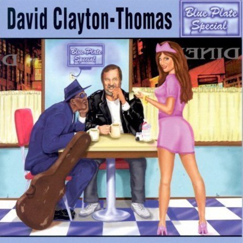 Clayton-Thomas, David: Blue Plate Special