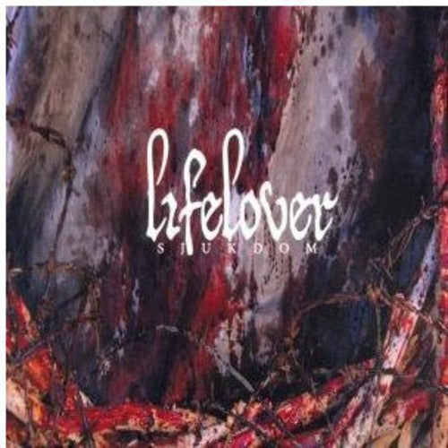Lifelover: Sjukdom