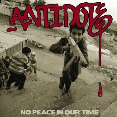 Antidote: No Peace in Our Time