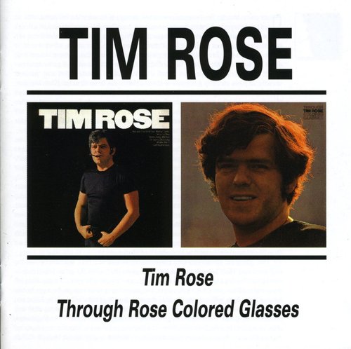 Rose, Tim: Tim Rose & Through Rose Coloured Glasses