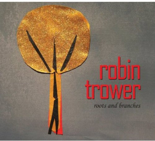 Trower, Robin: Roots & Branches