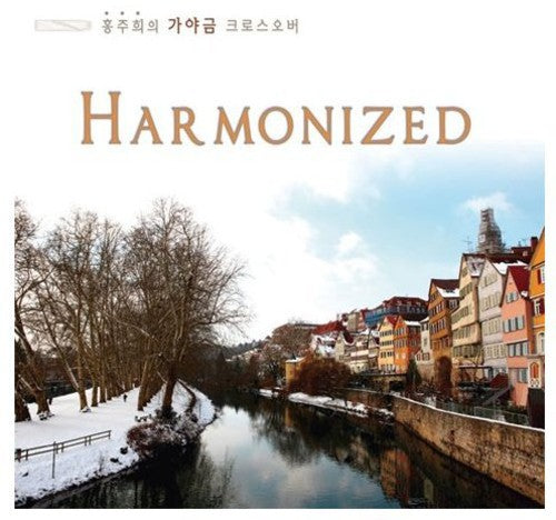 Hong, Ju Hui: Harmonized