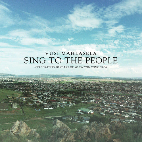 Mahlasela, Vusi: Sing to the People