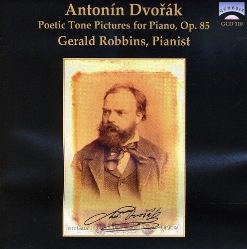 Robbins, Gerald: Antonin Dvorak: Poetic Tone Pictures