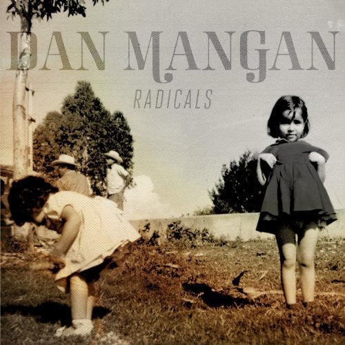 Mangan, Dan: Radicals