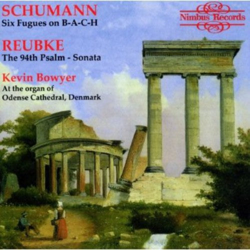 Schumann / Bowyer: Reubke / Schumann Organ