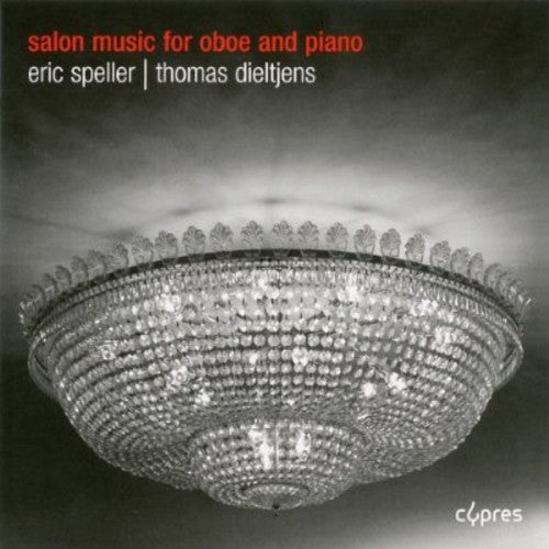 Speller / Dieltjens: Salon Music for Oboe & Piano