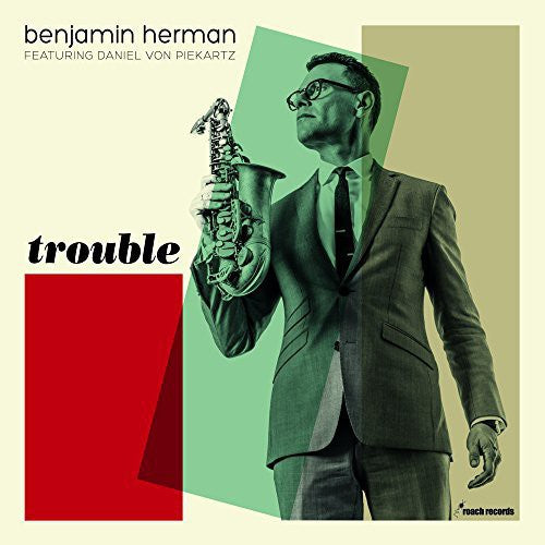 Herman, Benjamin: Trouble