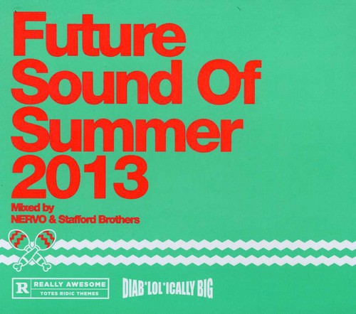 Future Sounds of Summer 2013-Mixed by Nervo & st: Future Sounds of Summer 2013-Mixed By Nervo & St