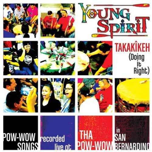 Young Spirit: Takakikeh (Doing It Right)