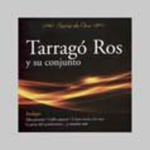 Ros Tarrago: Serie de Oro