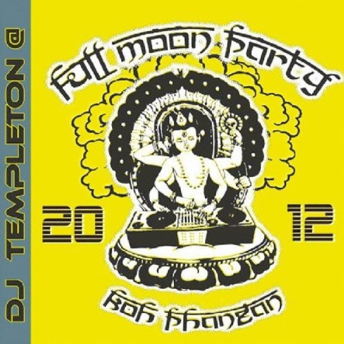 Full Moon Party 2012: Full Moon Party 2012