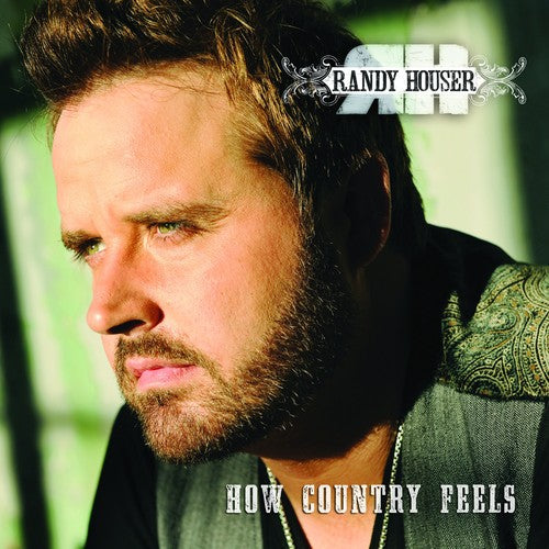 Houser, Randy: How Country Feels