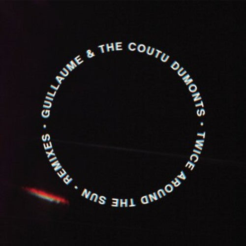 Guillaume & the Coutu Dumonts: Twice Around the Sun Remixes