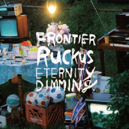 Frontier Ruckus: Eternity of Dimming