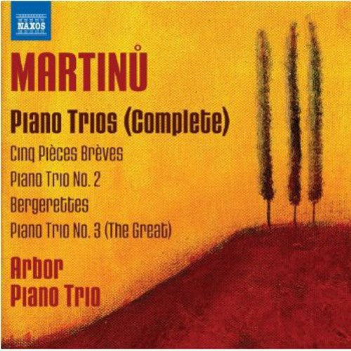 Martinu / Arbor Piano Trio: Complete Piano Trios