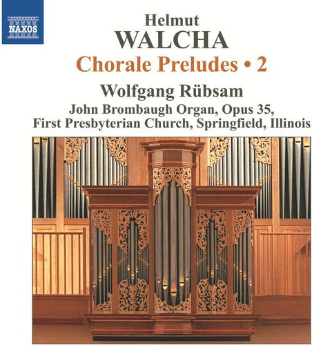 Walcha / Wolfgang Rubsam: Chorale Preludes