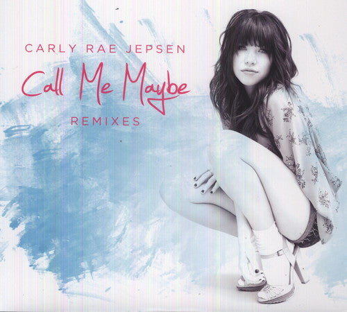 Jepsen, Carly Rae: Call Me Maybe Remixes
