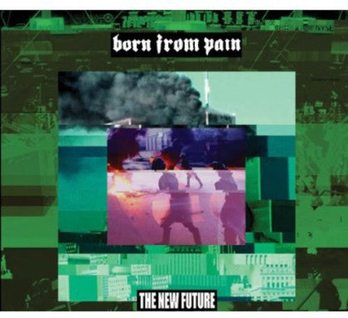 Born from Pain: New Future