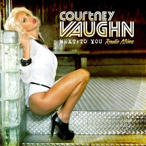 Vaughn, Courtney: Next to You: Radio Mixes