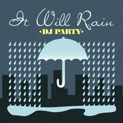 DJ Party: It Will Rain