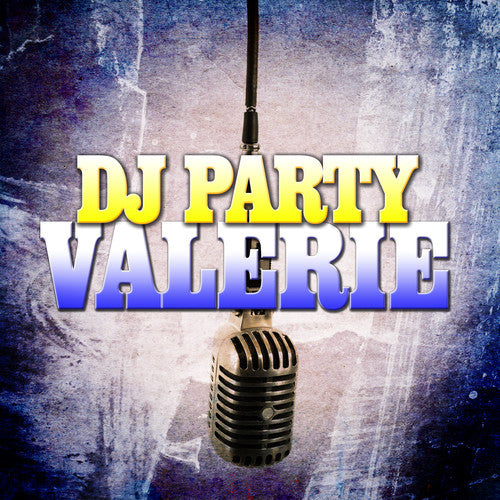 DJ Party: Valerie